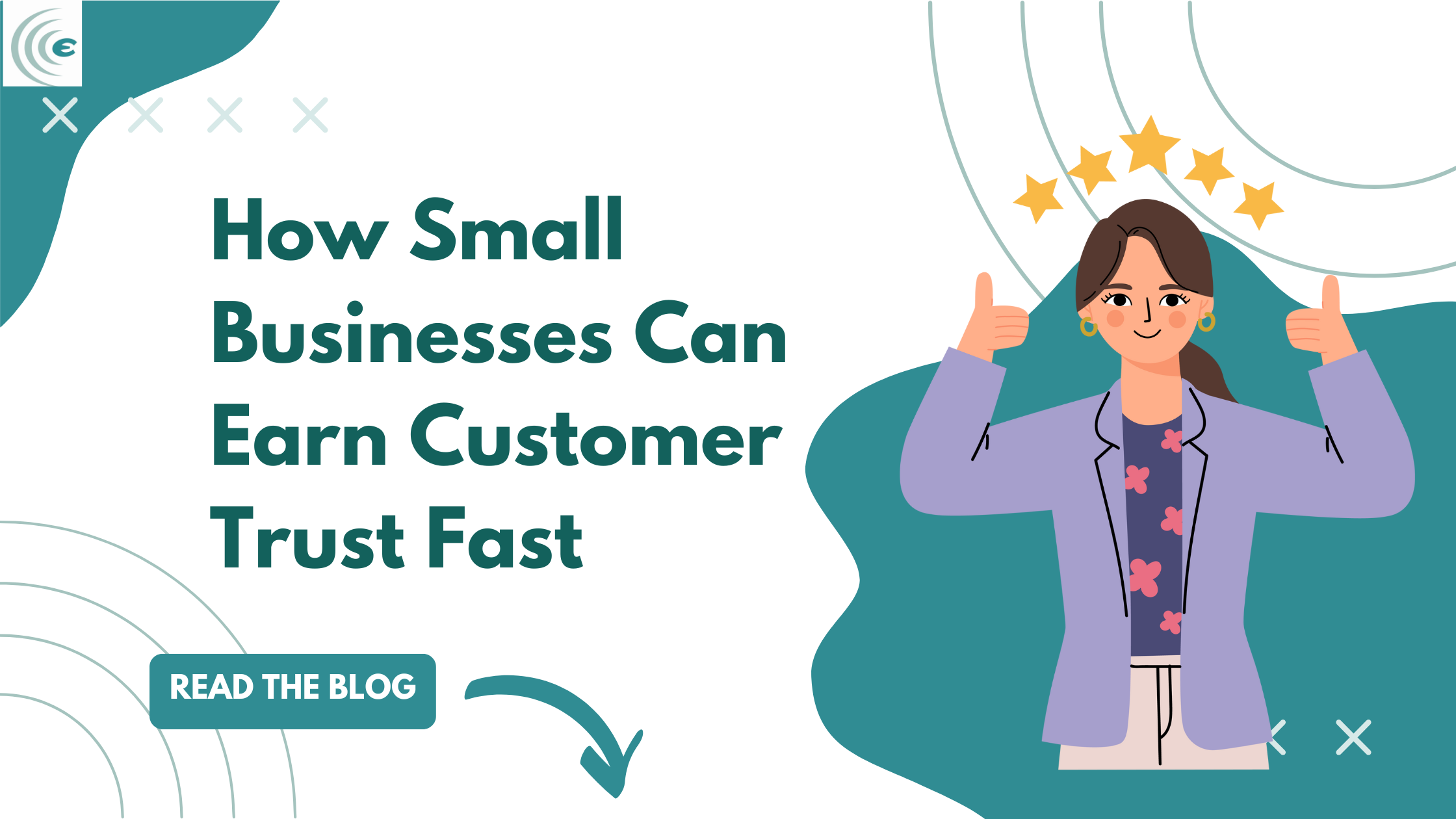How to Earn Customer Trust - Top Strategies for Small Businesses